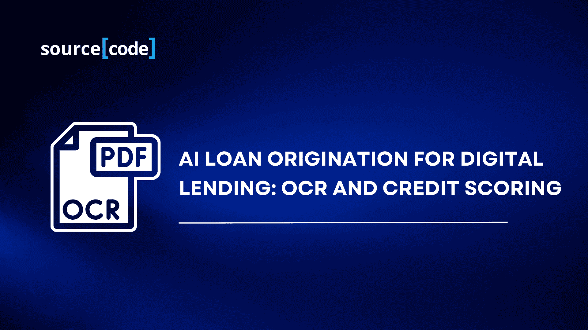 AI Loan Origination for Digital Lending: OCR and Credit Scoring